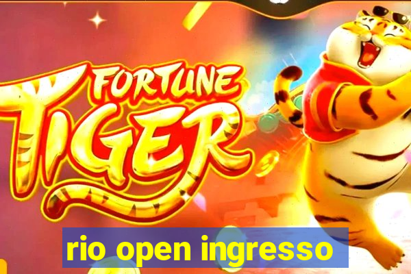 rio open ingresso